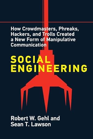 Immagine del venditore per Social Engineering : How Crowdmasters, Phreaks, Hackers, and Trolls Created a New Form of Manipulative Communication venduto da GreatBookPrices