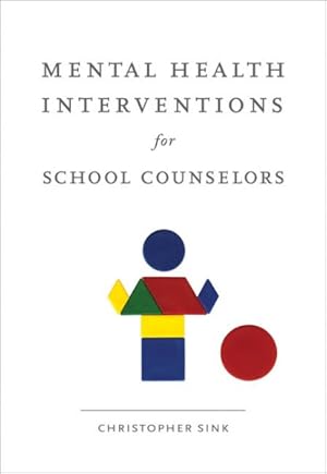 Seller image for Mental Health Interventions for School Counselors for sale by GreatBookPrices