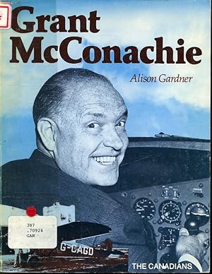 Seller image for Grant McConachie / The Canadians Series for sale by Librairie Le Nord