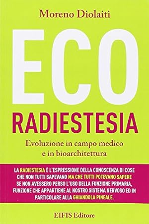 Ecoradiestesia. Evoluzione in campo medico ed in bioarchitettura