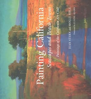 Image du vendeur pour Painting California : Seascapes and Beach Towns: Paintings of the California Art Club mis en vente par GreatBookPrices