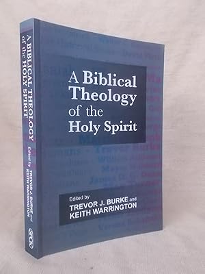 Seller image for A BIBLICAL THEOLOGY OF THE HOLY SPIRIT for sale by Gage Postal Books