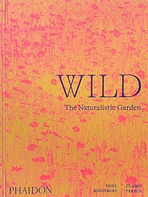 Wild The Naturalistic Garden
