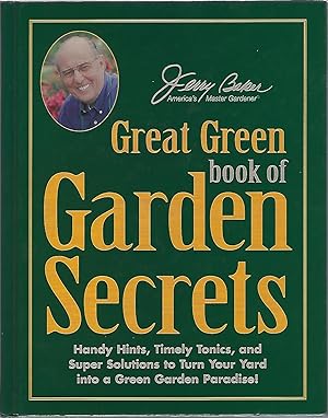 Seller image for JERRY BAKER'S GREAT GREEN BOOK OF GARDEN SECRETS for sale by Columbia Books, ABAA/ILAB, MWABA