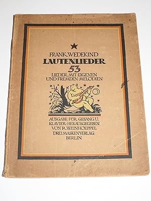 Imagen del vendedor de Frank Wedekind. Lautenlieder. 53 Lieder mit eigenen und fremden Melodien. Ausgabe fr Gesang u. Klavier. a la venta por Antiquariat Diderot