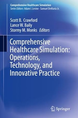Seller image for Comprehensive Healthcare Simulation : Operations, Technology, and Innovative Practice for sale by GreatBookPrices