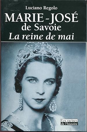 Immagine del venditore per Marie-Jos de Savoie. La reine de mai venduto da L'ivre d'Histoires