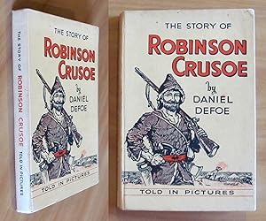 Seller image for The Story of ROBINSON CRUSOE - Told in Pictures for sale by L'Angolo del Collezionista di B. Pileri