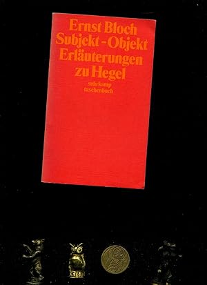 Subjekt-Objekt: Erläuterungen zu Hegel.