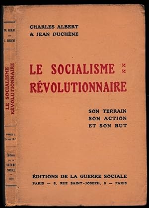 Le Socialisme révolutionnaire. Son terrain, son action et son but