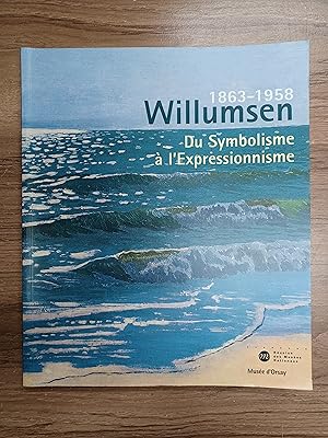 Bild des Verkufers fr 1863 - 1958. Willumsen. Du Symbolisme  l'Expressionisme zum Verkauf von Stock Llibres