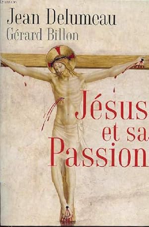 Imagen del vendedor de Jsus et sa passion a la venta por Le-Livre