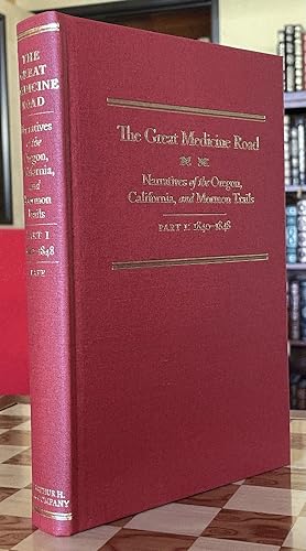 Seller image for The Great Medicine Road, Part 1: Narratives of the Oregon, California, and Mormon Trails, 1840 - 1848 for sale by Chaparral Books