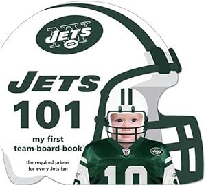 Bild des Verkufers fr New York Jets 101 : My First Team-Board-Book zum Verkauf von GreatBookPrices