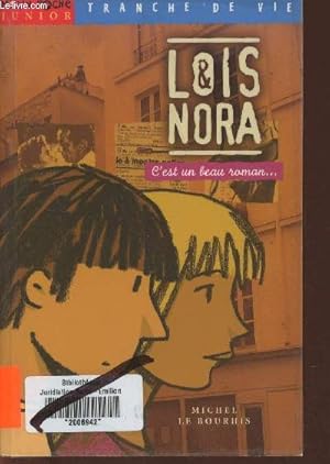 Seller image for Lois et Nora - c'est un beau roman. for sale by Le-Livre
