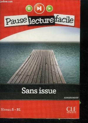 Imagen del vendedor de Pause lecture facile - Sans issue Niveau 5-B1 + CD audio a la venta por Le-Livre