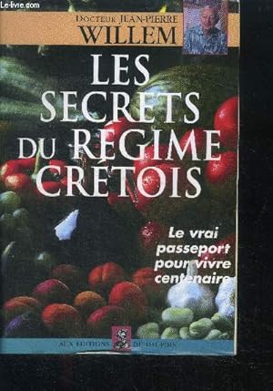 Bild des Verkufers fr Les secrets du regime cretois - le vrai passeport pour vivre centenaire zum Verkauf von Le-Livre
