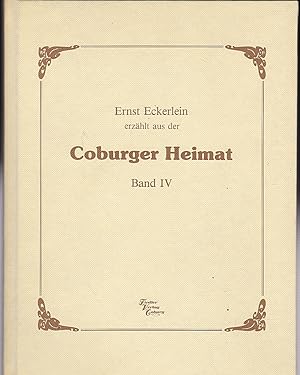 Ernst Eckerlein erzählt aus der Coburger Heimat. Band IV [4]