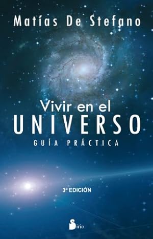 Vivir en el universo: Guia Practica