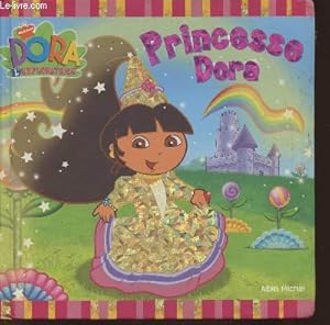 Image du vendeur pour Princesse Dora- Dora l'exploratrice mis en vente par Le-Livre