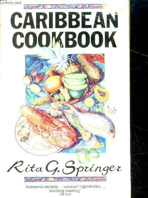 Imagen del vendedor de Caribbean cook book - home baked breads, fritters and pancakes, jams, jellies, preserves and candies, traditional dishes of the caribbean, exotic dishes from our oriental heritage, from britain to the caribbean, adoptions from european cuisine, . a la venta por Le-Livre