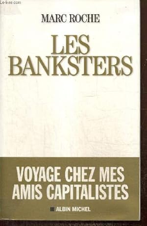 Seller image for Les Banksters - Voyage chez mes amis capitalistes for sale by Le-Livre