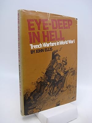 Image du vendeur pour Eye-Deep in Hell; Trench Warfare in World War I mis en vente par Shelley and Son Books (IOBA)