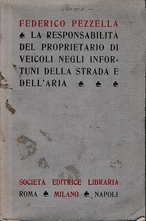 La responsabilità del proprietario di veicoli negli infortuni della strada e dell'aria.