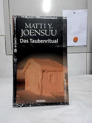 Seller image for Das Taubenritual. Matti Y. Joensuu. Aus dem Finn. von Stefan Moster / Edition Nrdermord; Weltbild-SammlerEditionen. for sale by Ralf Bnschen