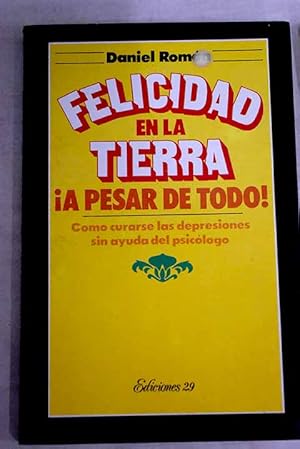 Imagen del vendedor de Felicidad, aqu en la tierra, sin ir ms lejos a la venta por Alcan Libros