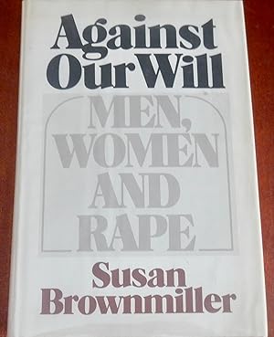 Seller image for Against Our Will: Men, Women and Rape for sale by Canford Book Corral