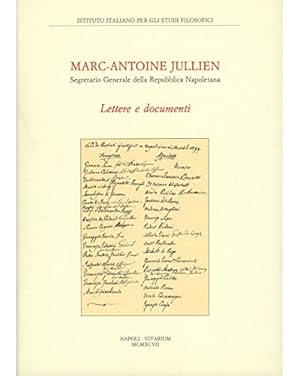 Marc-Antoine Jullien segretario generale della Repubblica napoletana. Lettere e documenti