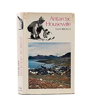 Seller image for Antarctic Housewife for sale by Maggs Bros. Ltd ABA, ILAB, PBFA, BA