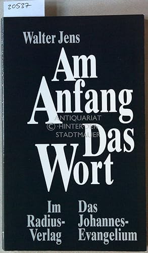 Am Anfang das Word. Das Johannes-Evangelium.