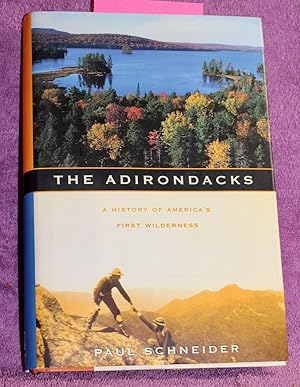 The Adirondacks: A History of America's First Wilderness