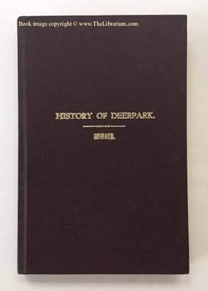 Seller image for A History of Deerpark in Orange County, N. Y., With Portrait of the Author and Cut of House in Which He Lived for sale by Librarium