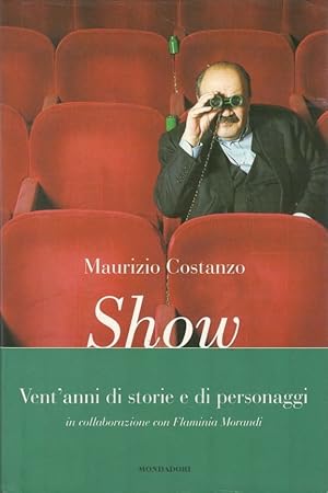 Maurizio Costanzo Show, vent'anni di storie e di personaggi