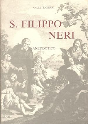 S. Filippo Neri, aneddotico