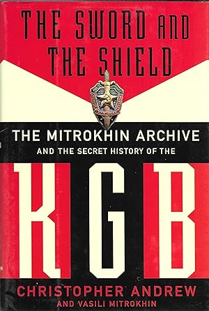 Sword and the Shield: The Mitrokhin Archive and the Secret History of the KGB