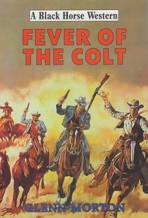 Immagine del venditore per Fever of the Colt (Black Horse Western) venduto da WeBuyBooks