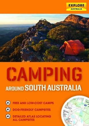 Bild des Verkufers fr Camping Around South Australia (Explore Australia) zum Verkauf von WeBuyBooks