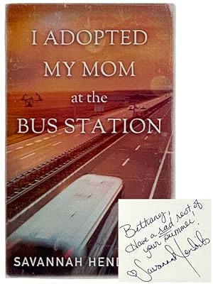 Seller image for I Adopted My Mom at the Bus Station for sale by Yesterday's Muse, ABAA, ILAB, IOBA