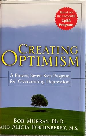 Image du vendeur pour Creating Optimism : A Proven, 7-Step Program for Overcoming Depression mis en vente par Livres Norrois