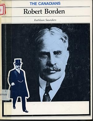 Seller image for Robert Borden / The Canadians Series for sale by Librairie Le Nord