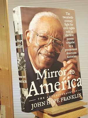 Seller image for Mirror to America: The Autobiography of John Hope Franklin for sale by Henniker Book Farm and Gifts