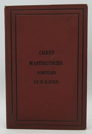 Chess Masterpieces, Comprising a Collection of 150 Choice Games of the Past Quarter of a Century ...