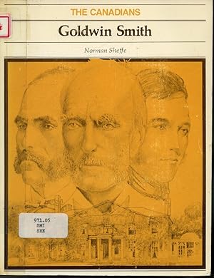 Seller image for Goldwin Smith / The Canadians Series for sale by Librairie Le Nord