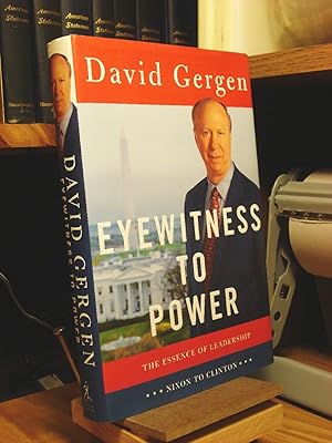 Bild des Verkufers fr Eyewitness to Power: The Essence of Leadership Nixon to Clinton zum Verkauf von Henniker Book Farm and Gifts