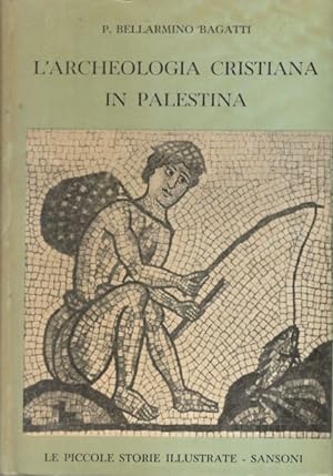 L' archeologia cristiana in Palestina
