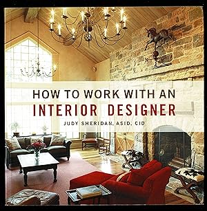 Imagen del vendedor de How to Work with an Interior Designer a la venta por Granada Bookstore,            IOBA